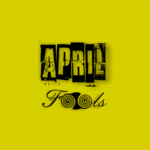 April Fools Day!